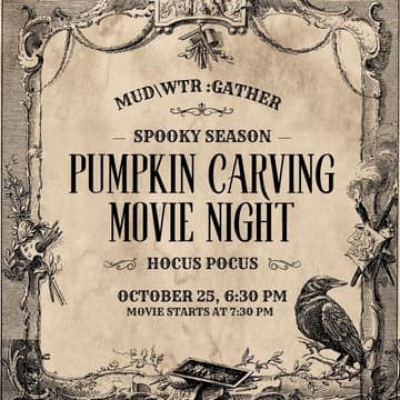 Cover Image for Pumpkin Carving & Movie Night: Hocus Pocus at MUD\WTR :gather