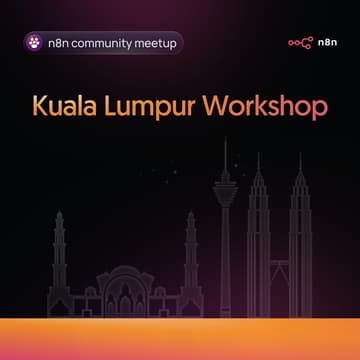 Cover Image for n8n Kuala Lumpur - Beginner Builders Workshop