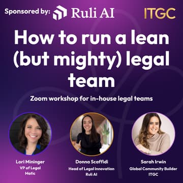 Cover Image for ITGC Webinar: How to run a lean (but mighty) legal team 💫