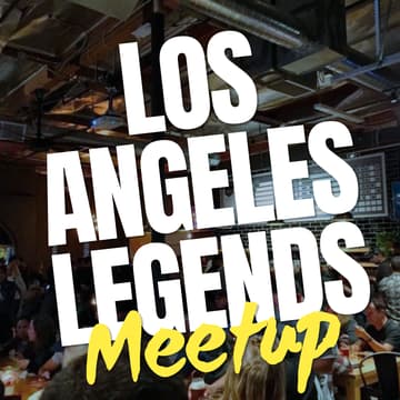 Cover Image for Los Angeles Legends Meetup
