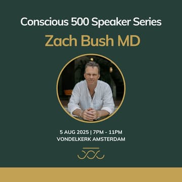 Cover Image for Conscious 500 Speaker Series: Zach Bush MD in Amsterdam