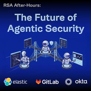 Cover Image for RSA After-Hours: The Future of Agentic Security