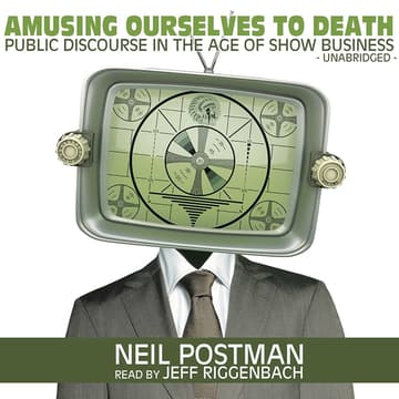 Cover Image for Symposium Series: Amusing Ourselves to Death