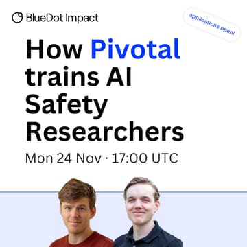 Cover Image for Inside Pivotal: Building Your AI Safety Research Career