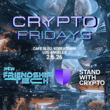 Cover Image for New Friendship Tech x CryptoFridays x StandWithCrypto