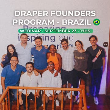 Cover Image for DRAPER FOUNDERS PROGRAM BRAZIL - WEBINAR 🇧🇷
