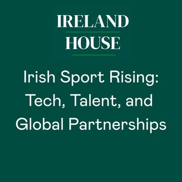 Cover Image for Irish Sport Rising: Tech, Talent, and Global Partnerships