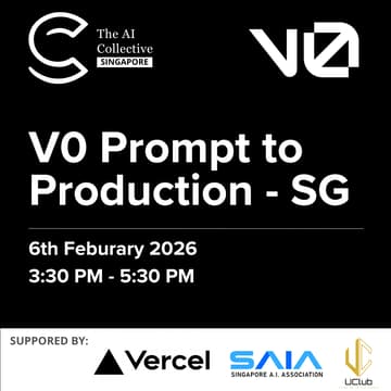 Cover Image for 🧠 The AI Collective Singapore | V0 Prompt to Production