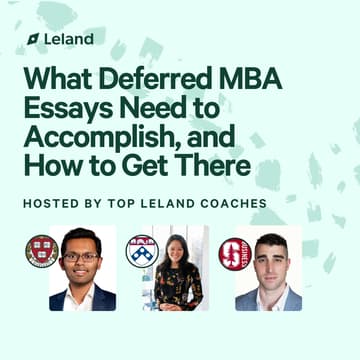 Cover Image for What Deferred MBA Essays Need to Accomplish, and How to Get There