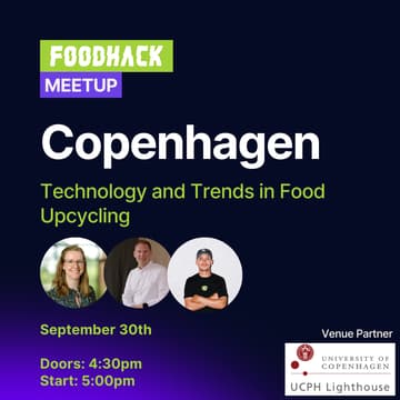 Cover Image for FoodHack Copenhagen: Technology and Trends in Food Upcycling