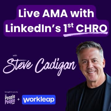 Cover Image for Live AMA with Steve Cadigan - LinkedIn's 1st CHRO