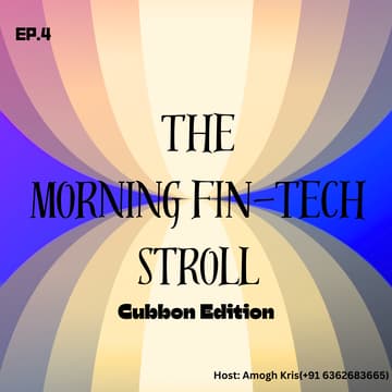 Cover Image for The Morning Fin-Tech Stroll Ep.4