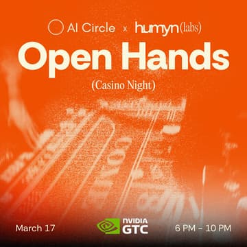 Cover Image for Open Hands: Casino Night at GTC | AI Circle & Humyn Labs