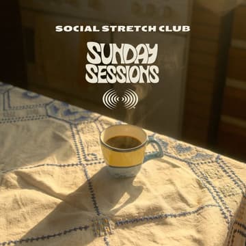Cover Image for SUNDAY SESSION #4 Stretch + Social