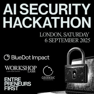 Cover Image for AI Security Hackathon - BlueDot x EF feat. Workshop Labs & Geodesic Research