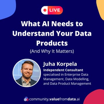 Cover Image for [Online] What AI Needs to Understand Your Data Products (And Why It Matters)