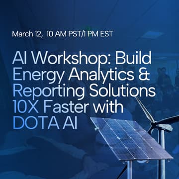 Cover Image for AI Workshop: Build Energy Analytics & Reporting Solutions 10X Faster with DOTA AI