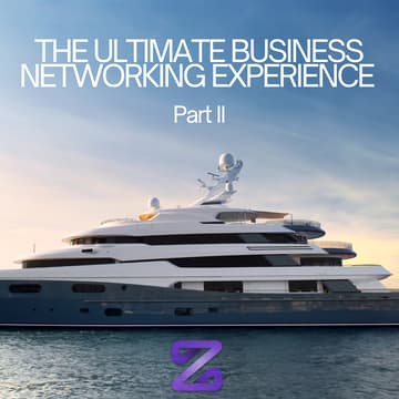 Cover Image for The Ultimate Business Networking Experience Pt II