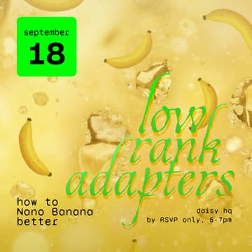 Cover Image for low rank adapters present: how to Nano Banana better 🍌