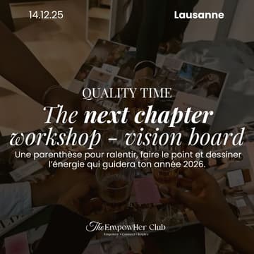 Cover Image for The EmpowHer Club I The Next Chapter Workshop (atelier vision board) - LAUSANNE