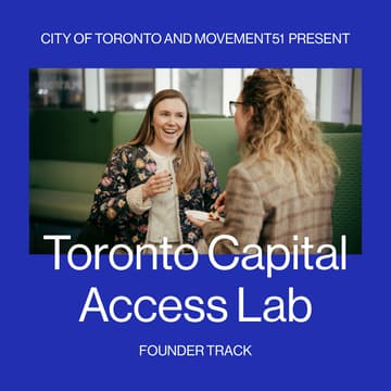 Cover Image for Toronto Capital Access Lab: Founder Track
