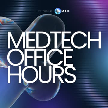 Cover Image for How To Prepare For Series A Financing: MIX MedTech Office Hours with Joe Daniels