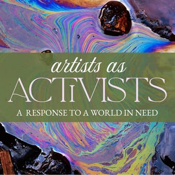 Cover Image for Artists as Activists: Creative Solutions for the Climate Crisis
