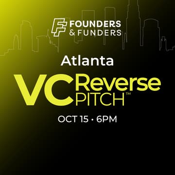 Cover Image for Founders & Funders: ATL VC Reverse Pitch