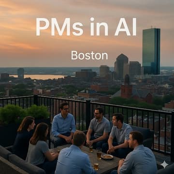 Cover Image for PMs in AI (Boston): Product Leaders Panel + Curated Networking
