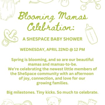 Cover Image for Blooming Mamas Celebration: A SheSpace Baby Shower