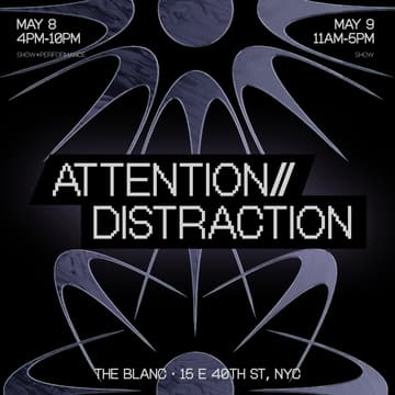 Cover Image for Attention//Distraction: The Exhibition