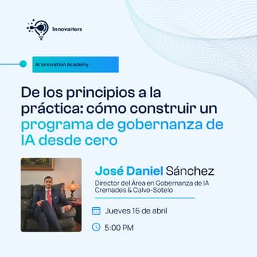 Cover Image for De los principios a la práctica: cómo construir un programa de gobernanza de IA desde cero - AI Innovation Academy