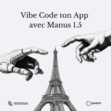 Cover Image for Vibe Code ton App avec Manus 1.5 | Paatch x Manus