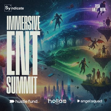 Cover Image for IMMERSIVE ENTERTAINMENT SUMMIT #LATechWeek