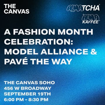 Cover Image for A Fashion Month Celebration, Model Alliance & Pavé the Way at The Canvas SoHo