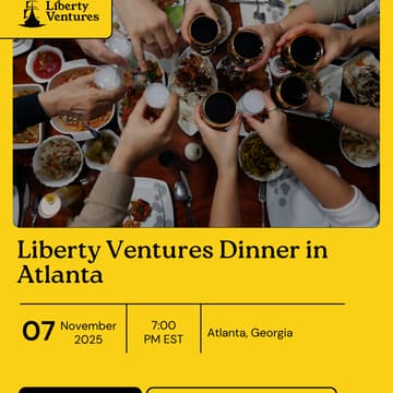 Cover Image for Liberty Ventures Dinner in Atlanta