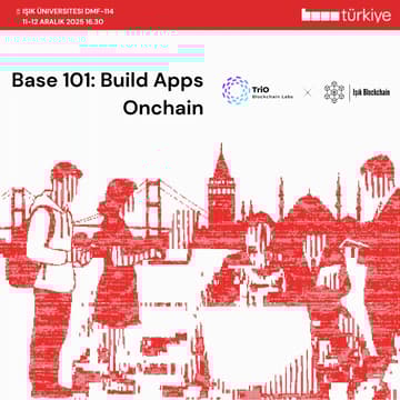 Cover Image for Base 101: Build Apps Onchain - Işık Session