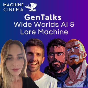 Cover Image for Machine Cinema GenTalks w/ Wide Worlds AI & Lore Machine