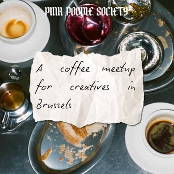 Cover Image for Brussels Curated Coffee Meetup: meet fellow creatives