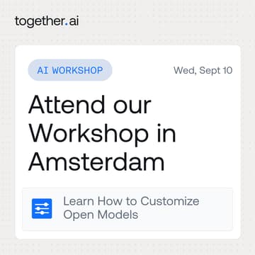 Cover Image for Together AI Workshop: Upgrading and Customizing Open Models