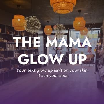 Cover Image for The Mama Glow Up