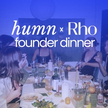 Cover Image for 🥂 rho x humn: female founder dinner