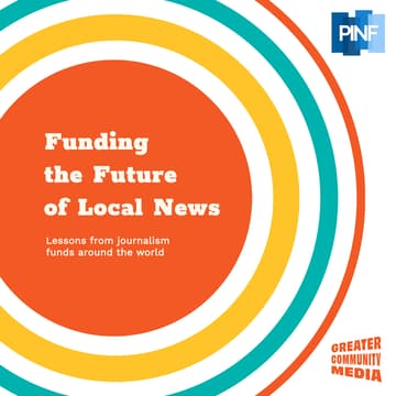 Cover Image for Funding the Future of Local News: lessons from journalism funds around the world
