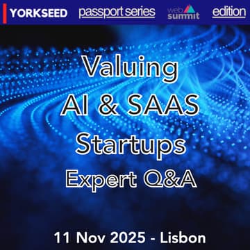 Cover Image for Yorkseed Passport Series: Valuing AI and SaaS Startups — Expert Q&A
