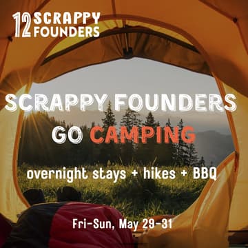 Cover Image for Scrappy Founders Go Camping (+hiking)