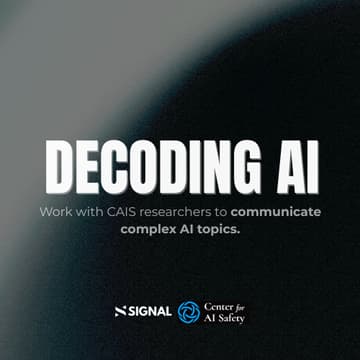 Cover Image for De-Coding AI Together: Work with CAIS experts to translate complex AI topics