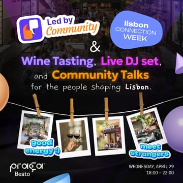 Cover Image for Wine Tasting, Live DJ set, and Community Talks — for the people shaping Lisbon.
