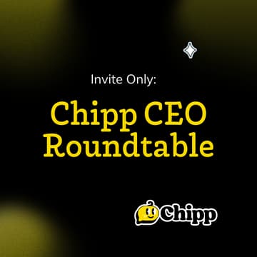 Cover Image for Invite Only: Chipp CEO Roundtable