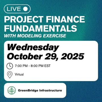 Cover Image for Project Finance Fundamentals Workshop (with Modeling Exercise)