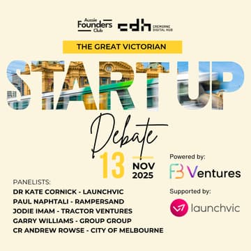 Cover Image for The Great Victorian Startup Debate: A candid conversation on vision, responsibility, and what’s next